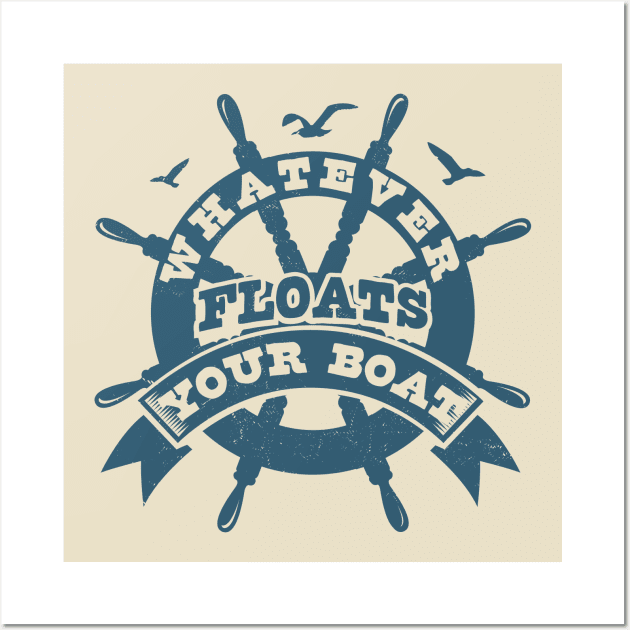 Whatever Floats Your Boat - Funny Cruise Vacation Trip Boating Wall Art by OrangeMonkeyArt